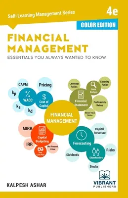Základy finančního řízení, které jste vždy chtěli znát: 4. vydání (řada Self-Learning Management Series) (BAREVNÉ VYDÁNÍ) - Financial Management Essentials You Always Wanted To Know: 4th Edition (Self-Learning Management Series) (COLOR EDITION)