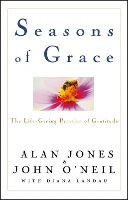 Roční období milosti: Životodárná praxe vděčnosti - Seasons of Grace: The Life-Giving Practice of Gratitude