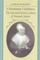 Vášnivá užitečnost: Frost: Život a literární dílo Hannah Adamsové (The Life and Literary Labors of Hannah Adams) - A Passionate Usefulness: The Life and Literary Labors of Hannah Adams