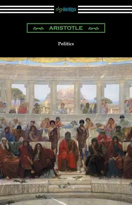Politika (přeložil Benjamin Jowett) - Politics (Translated by Benjamin Jowett)