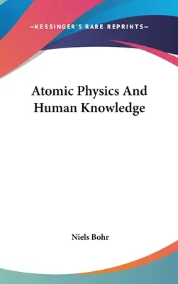 Atomová fyzika a lidské poznání - Atomic Physics And Human Knowledge