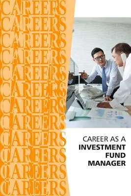 Kariéra manažera investičního fondu: Finanční analytik, manažer hedgeového fondu - Career as an Investment Fund Manager: Financial Analyst, Hedge Fund Manager