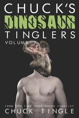 Chuckovy dinosauří lechtivé příběhy: Svazek 9 - Chuck's Dinosaur Tinglers: Volume 9