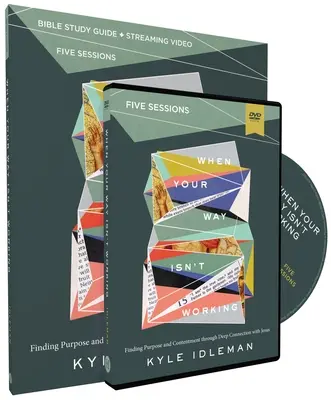 Když tvoje cesta nefunguje: Průvodce studiem s DVD: Hledání cíle a spokojenosti skrze hluboké spojení s Ježíšem [s DVD] - When Your Way Isn't Working Study Guide with DVD: Finding Purpose and Contentment Through Deep Connection with Jesus [With DVD]