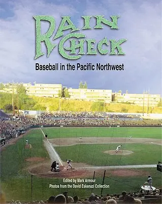 Dešťová kontrola: Baseball na severozápadě Pacifiku - Rain Check: Baseball in the Pacific Northwest