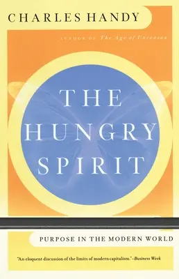 Hladový duch: Duch ducha (Duch ducha): Smysl v moderním světě (Purpose in the Modern World) - The Hungry Spirit: Purpose in the Modern World