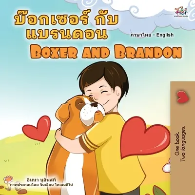 Boxer a Brandon (thajská anglicko-anglická dvojjazyčná kniha pro děti) - Boxer and Brandon (Thai English Bilingual Children's Book)