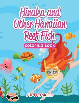 Hinalea a další havajské útesové ryby Omalovánky - Hinalea and Other Hawaiian Reef Fish Coloring Book