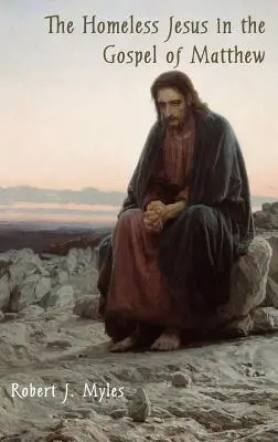 Ježíš bez domova v Matoušově evangeliu - The Homeless Jesus in the Gospel of Matthew