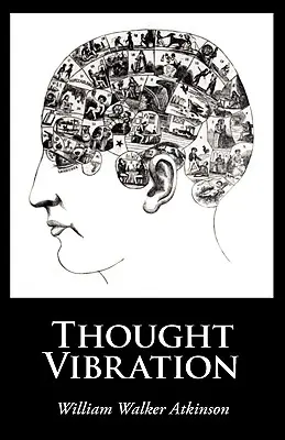 Myšlenkové vibrace, velké tištěné vydání - Thought Vibration, Large-Print Edition