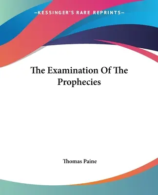 Zkoumání proroctví - The Examination Of The Prophecies