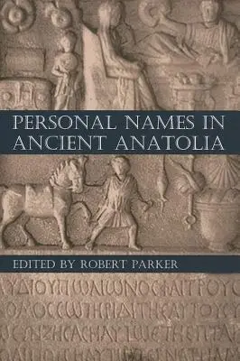 Osobní jména ve starověké Anatolii - Personal Names in Ancient Anatolia