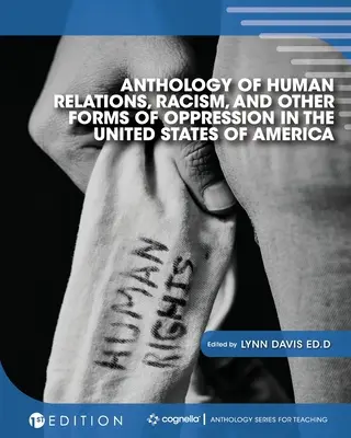 Antologie lidských vztahů, rasismu a dalších forem útlaku ve Spojených státech amerických - Anthology of Human Relations, Racism, and Other Forms of Oppression in the United States of America