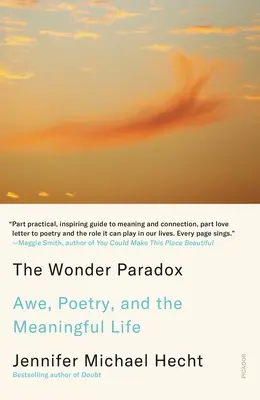 Paradox zázraku: Úžas, poezie a smysluplný život - The Wonder Paradox: Awe, Poetry, and the Meaningful Life