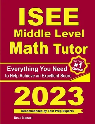 Učebnice matematiky pro střední školy ISEE: Vše, co potřebujete k dosažení vynikajícího skóre - ISEE Middle Level Math Tutor: Everything You Need to Help Achieve an Excellent Score