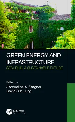 Zelená energie a infrastruktura: Energie a energetika pro snižování dopadů klimatických změn: Zajištění udržitelné budoucnosti - Green Energy and Infrastructure: Securing a Sustainable Future