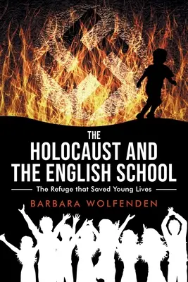 Holokaust a anglická škola: Útočiště, které zachránilo mladé životy - The Holocaust and the English School: The Refuge that Saved Young Lives