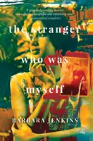 Cizinec, který byl sám sebou - Stranger Who Was Myself