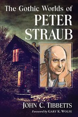 Gotické světy Petera Strauba - The Gothic Worlds of Peter Straub