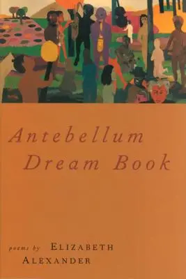 Kniha snů Antebellum - Antebellum Dream Book