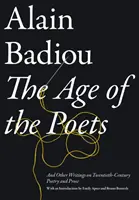 Věk básníků - A jiné spisy o poezii a próze dvacátého století - Age of the Poets - And Other Writings on Twentieth-Century Poetry and Prose