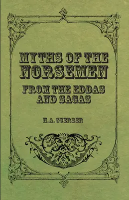 Mýty Seveřanů - z Edd a ság - Myths of the Norsemen - From the Eddas and Sagas