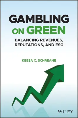 Hazard na zelenou: Odhalování rovnováhy mezi příjmy, pověstí a Esg (Environmentální, sociální a správa věcí veřejných) - Gambling on Green: Uncovering the Balance Among Revenues, Reputations, and Esg (Environmental, Social, and Governance)