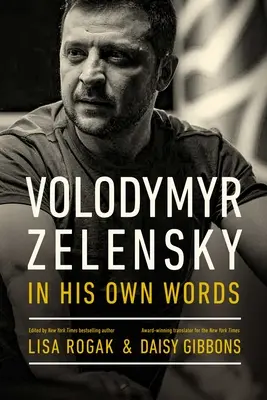 Volodymyr Zelenskyj vlastními slovy - Volodymyr Zelensky in His Own Words
