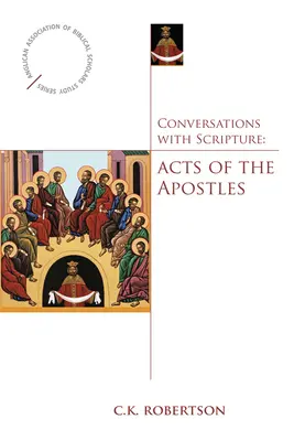 Rozhovory s Písmem: Skutky apoštolů - Conversations with Scripture: Acts of the Apostles