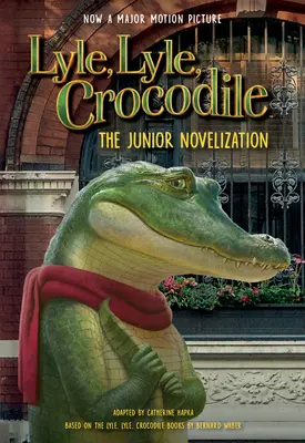 Lyle, Lyle, Krokodýl: - Lyle, Lyle, Crocodile: The Junior Novelization