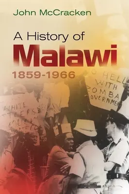 Dějiny Malawi, 1859-1966 - A History of Malawi, 1859-1966
