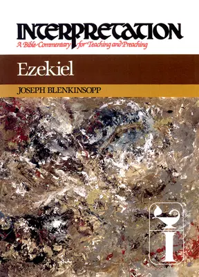 Ezechiel: Výklad k biblickému výkladu: Ezechiel: biblický komentář pro vyučování a kázání - Ezekiel: Interpretation: A Bible Commentary for Teaching and Preaching