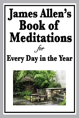 Kniha meditací Jamese Allena pro každý den v roce - James Allen's Book of Meditations for Every Day in the Year