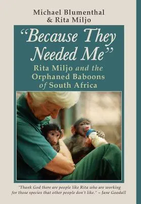 Protože mě potřebovali: Rita Miljo a osiřelí paviáni v Jihoafrické republice - Because They Needed Me: Rita Miljo and the Orphaned Baboons of South Africa