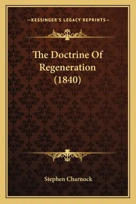 The Doctrine Of Regeneration (1840)