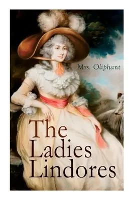 Dámy Lindoresovy: (díl 1-3) - The Ladies Lindores: Complete Edition (Vol. 1-3)