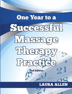 Rok k úspěšné masérské praxi - One Year to a Successful Massage Therapy Practice