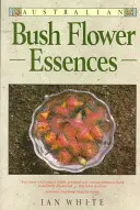 Květové esence z australského buše - Australian Bush Flower Essences