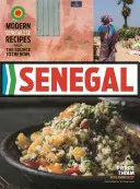 Senegal: Moderní senegalské recepty od pramene až po mísu - Senegal: Modern Senegalese Recipes from the Source to the Bowl