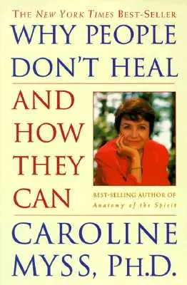 Proč se lidé neuzdravují a jak se uzdravit mohou - Why People Don't Heal and How They Can