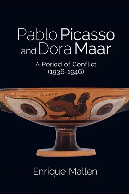 Pablo Picasso a Dora Maarová: Období konfliktu - Pablo Picasso and Dora Maar: A Period of Conflict