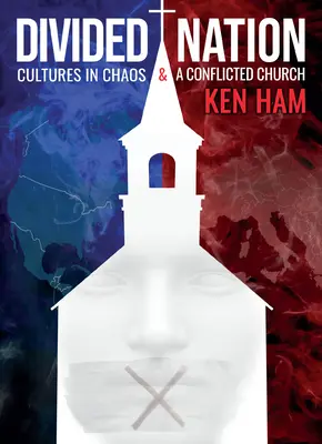 Rozdělený národ: Dělený národ, 1. - Divided Nation: Cultures in Chaos & a Conflicted Church