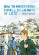 Jak porozumět Izraeli za 60 dní nebo méně - How to Understand Israel in 60 Days or Less