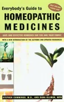 Průvodce každého člověka homeopatickými léky: Bezpečné a účinné léky pro vás a vaši rodinu, aktualizováno - Everybody's Guide to Homeopathic Medicines: Safe and Effective Remedies for You and Your Family, Updated