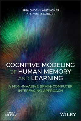 Kognitivní modelování lidské paměti a učení: Neinvazivní přístup k propojení mozku s počítačem. - Cognitive Modeling of Human Memory and Learning: A Non-Invasive Brain-Computer Interfacing Approach