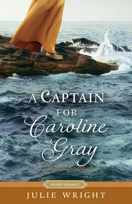 Kapitán pro Caroline Grayovou - A Captain for Caroline Gray