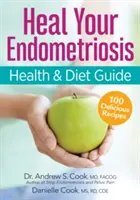 Zdravotní a dietní program při endometrióze: Získejte zpět svůj život - The Endometriosis Health and Diet Program: Get Your Life Back