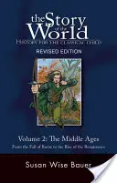 Příběh světa, 2. díl: Dějepis pro klasické dítě: Středověk - Story of the World, Vol. 2: History for the Classical Child: The Middle Ages