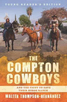The Compton Cowboys: A boj za záchranu jejich koňského ranče - The Compton Cowboys: And the Fight to Save Their Horse Ranch