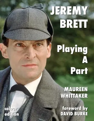 Jeremy Brett - Hrajeme roli - Jeremy Brett - Playing A Part